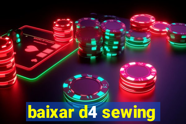 baixar d4 sewing